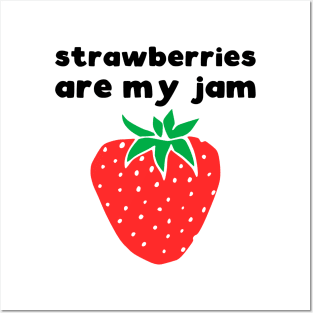 Strawberries are my jam Posters and Art